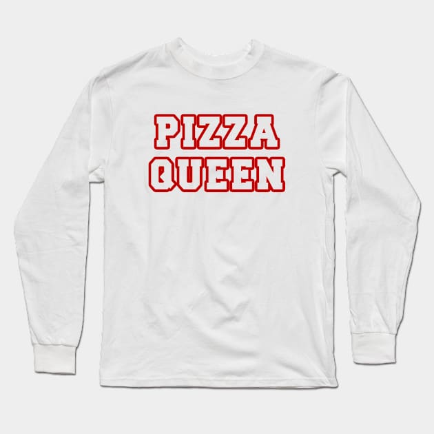 Pizza Queen Long Sleeve T-Shirt by LunaMay